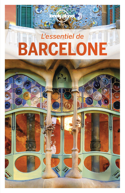 L-ESSENTIEL DE BARCELONE -  Lonely planet fr - LONELY PLANET