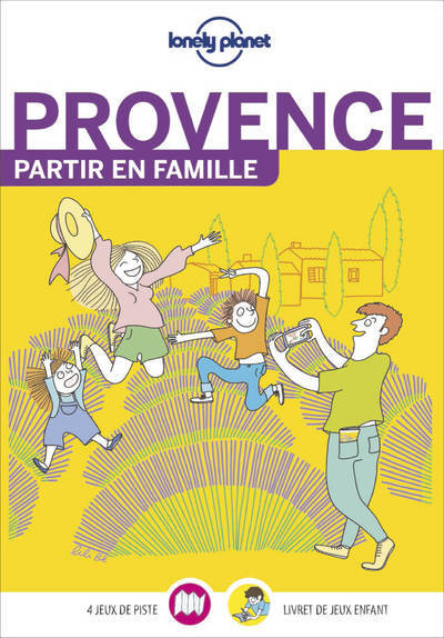 PROVENCE PARTIR EN FAMILLE -  Lonely planet fr - LONELY PLANET