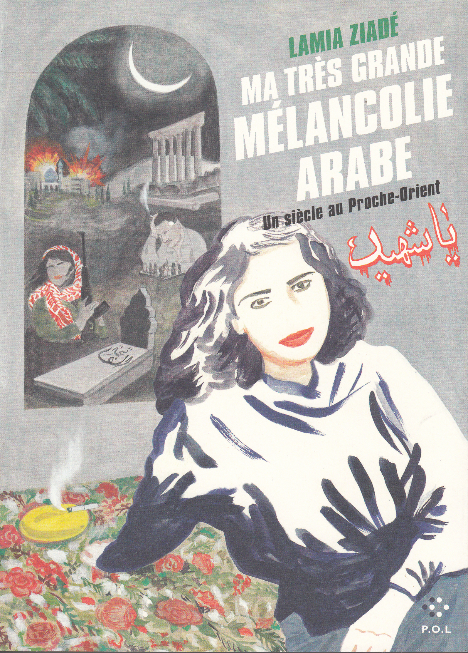 MA TRES GRANDE MELANCOLIE ARABE (TP) - Lamia Ziade - POL