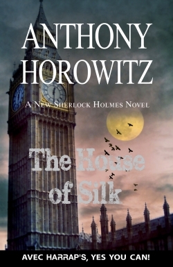 THE HOUSE OF SILK - Anthony Horowitz - HARRAPS