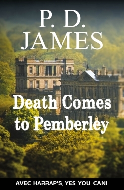 DEATH COMES TO PEMBERLEY - P.D. James - HARRAPS