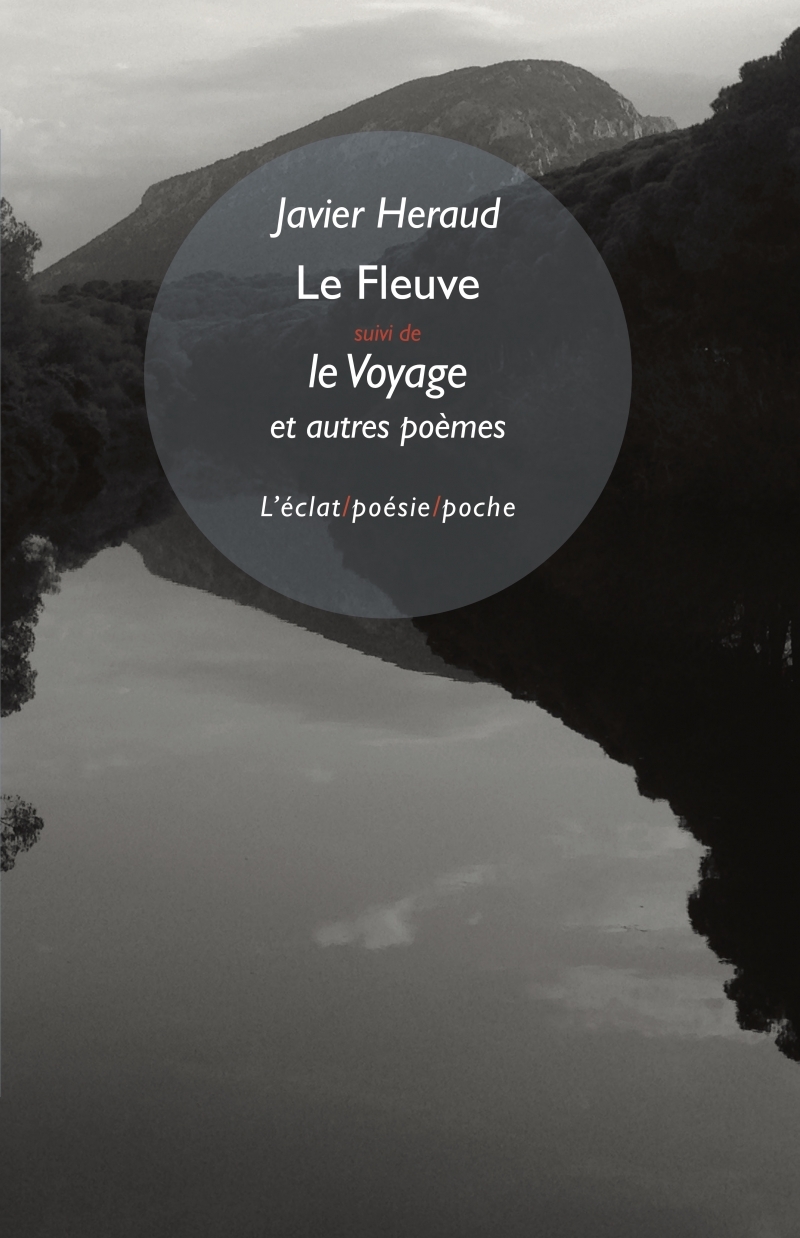 LE FLEUVE ET AUTRES POEMES - Javier HERAUD - ECLAT