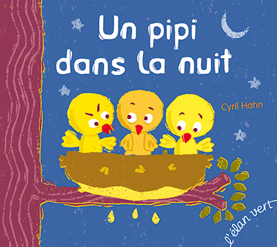 UN PIPI DANS LA NUIT - Cyril Hahn - ELAN VERT