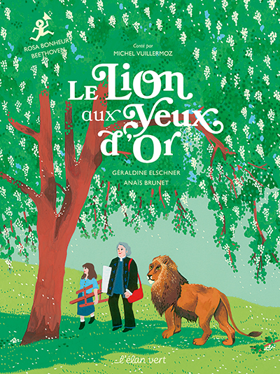 LE LION AUX YEUX D-OR - Géraldine Elschner - ELAN VERT