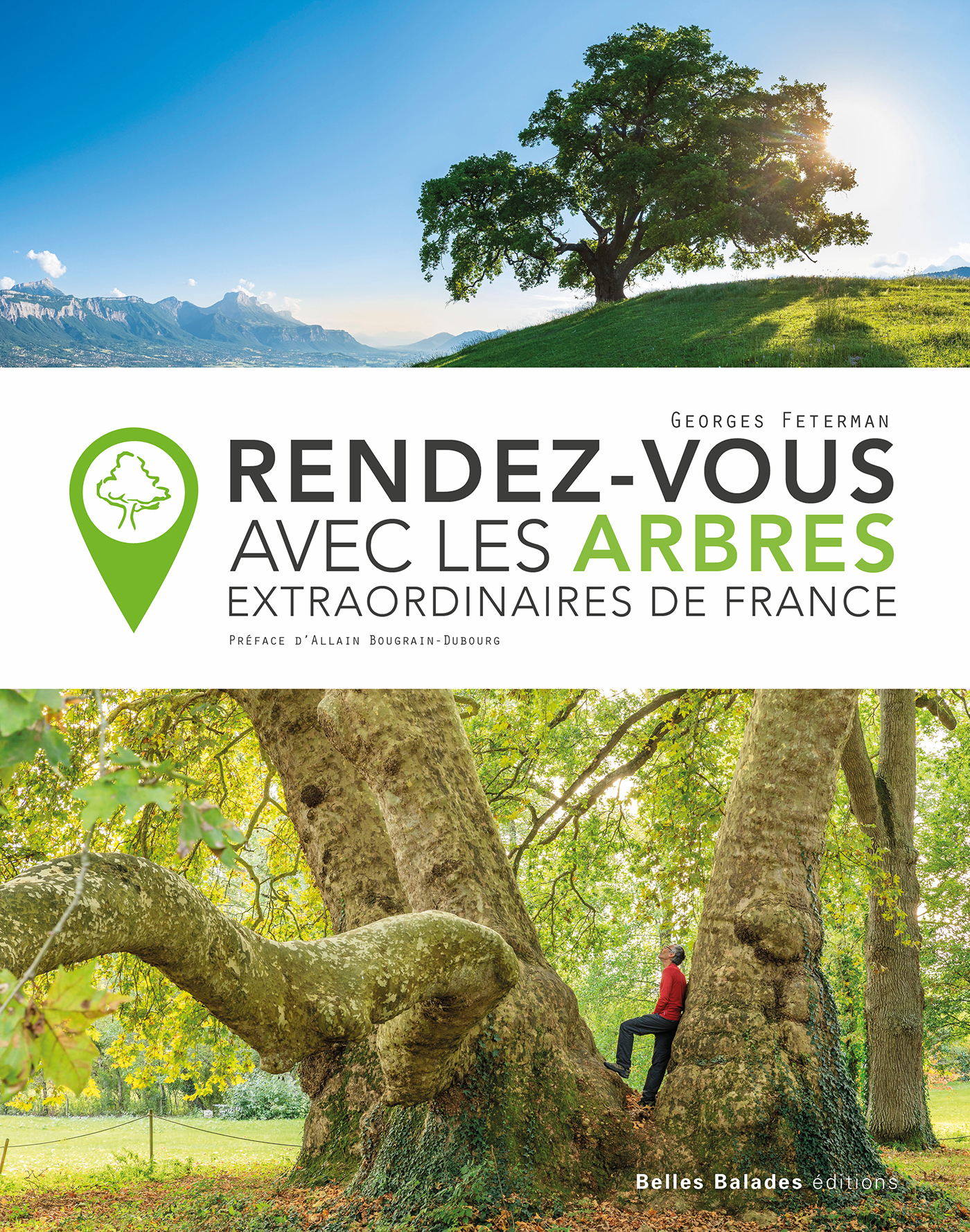 RENDEZ-VOUS AVEC LES ARBRES EXTRAORDINAIRES DE FRANCE - Georges Feterman - BELLES BALADES