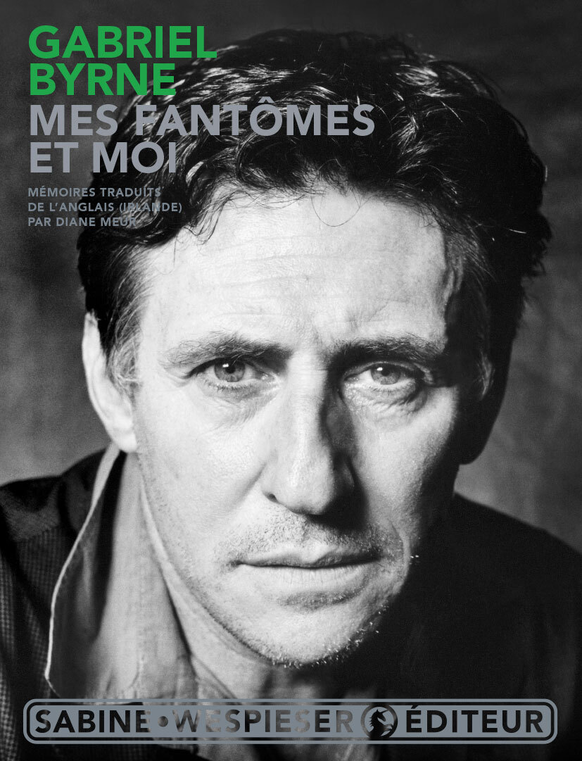 MES FANTOMES ET MOI - Gabriel Byrne - SABINE WESPIESE