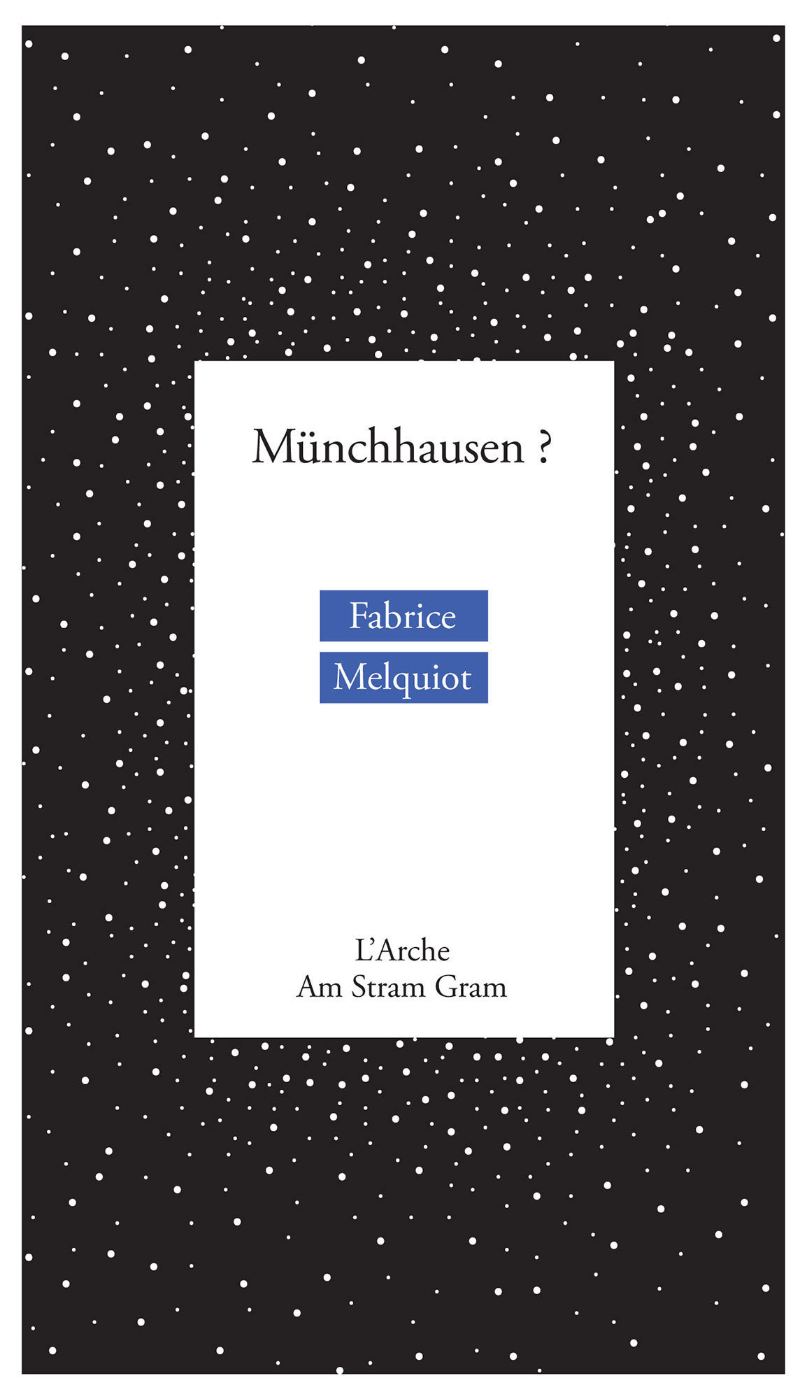 MUNCHHAUSEN ? - Fabrice MELQUIOT - L ARCHE