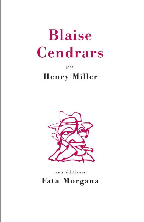 BLAISE CENDRARS - Henry MILLER - FATA MORGANA