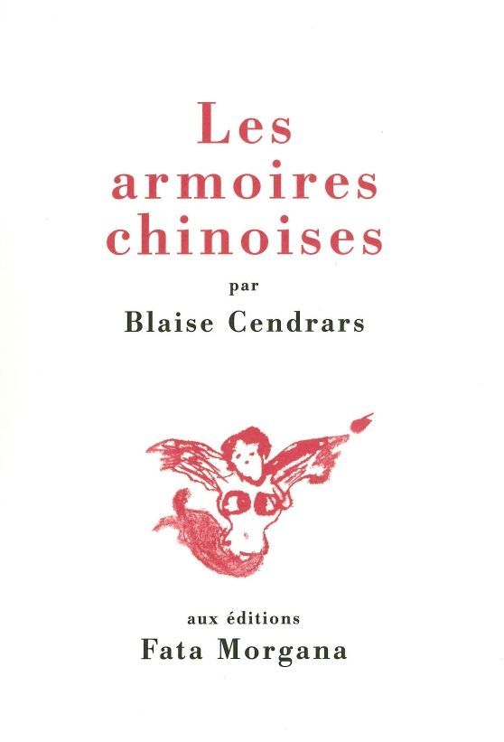 ARMOIRES CHINOISES (LES) - Blaise Cendrars - FATA MORGANA