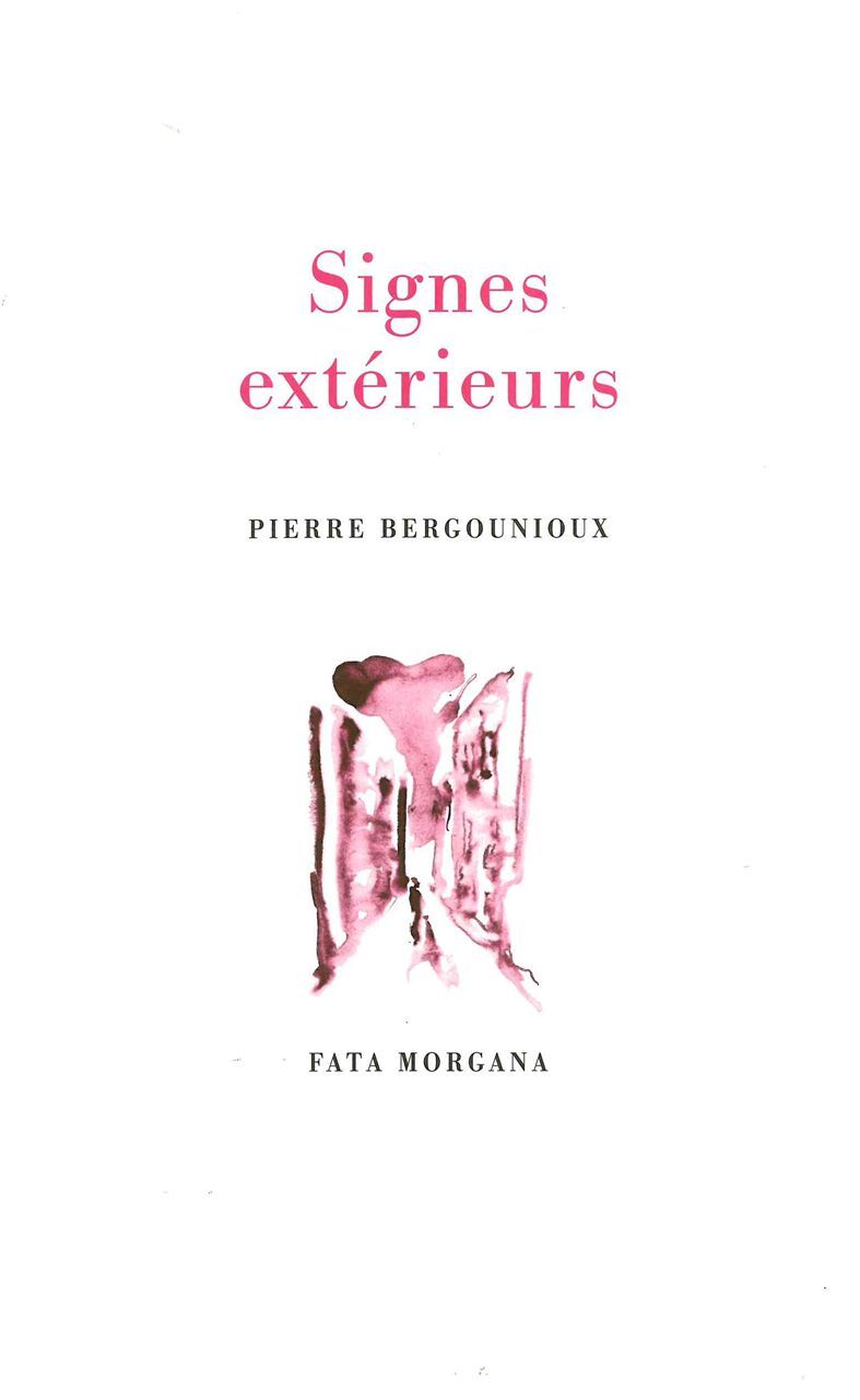 SIGNES EXTERIEURS - Pierre Bergounioux - FATA MORGANA