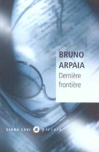 DERNIERE FRONTIERE - Bruno Arpaia - LEVI