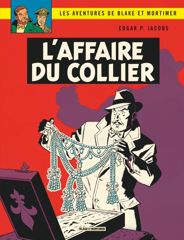 BLAKE ET MORTIMER T10 AFFAIRE DU COLLIER 2013 -  Edgar P. Jacobs - BLAKE MORTIMER