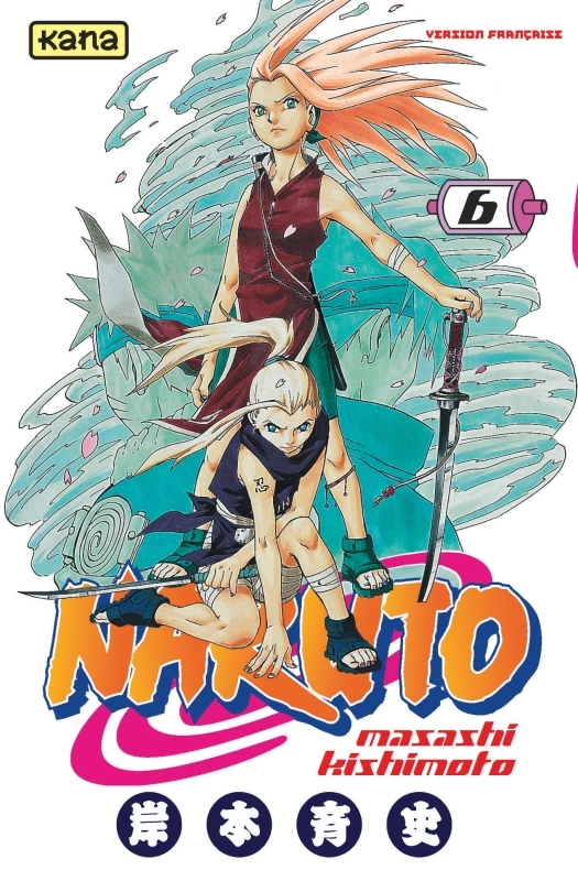 Naruto - Tome 6 -  Masashi Kishimoto - KANA