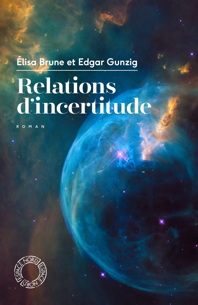 RELATIONS D-INCERTITUDE - Edgar GUNZIG - ESPACE NORD