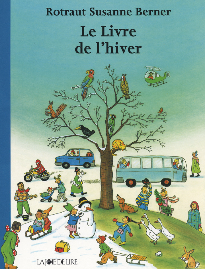 Le Livre de l'hiver - Rotraut Susanne BERNER - LA JOIE DE LIRE