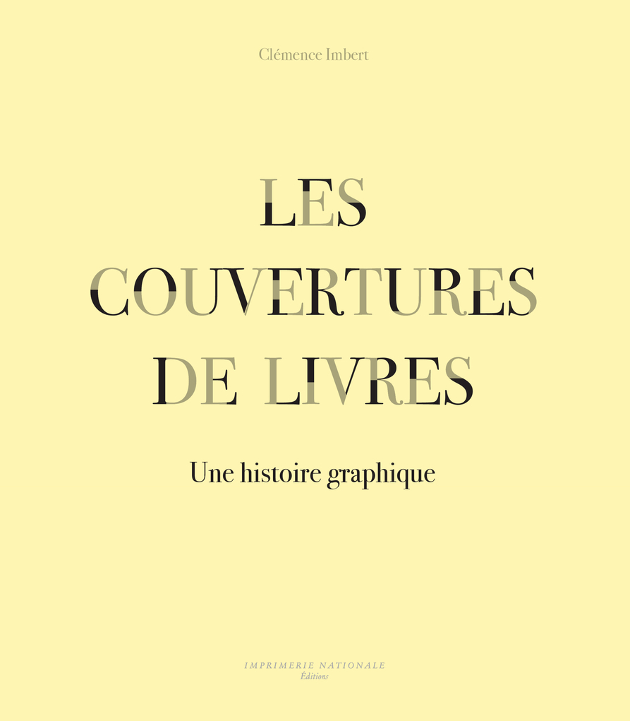 COUVERTURES - UNE HISTOIRE VISUELLE DE LA COUVERTURE DE LIVRE AU XXE SIECLE - Clémence Imbert - ACTES SUD