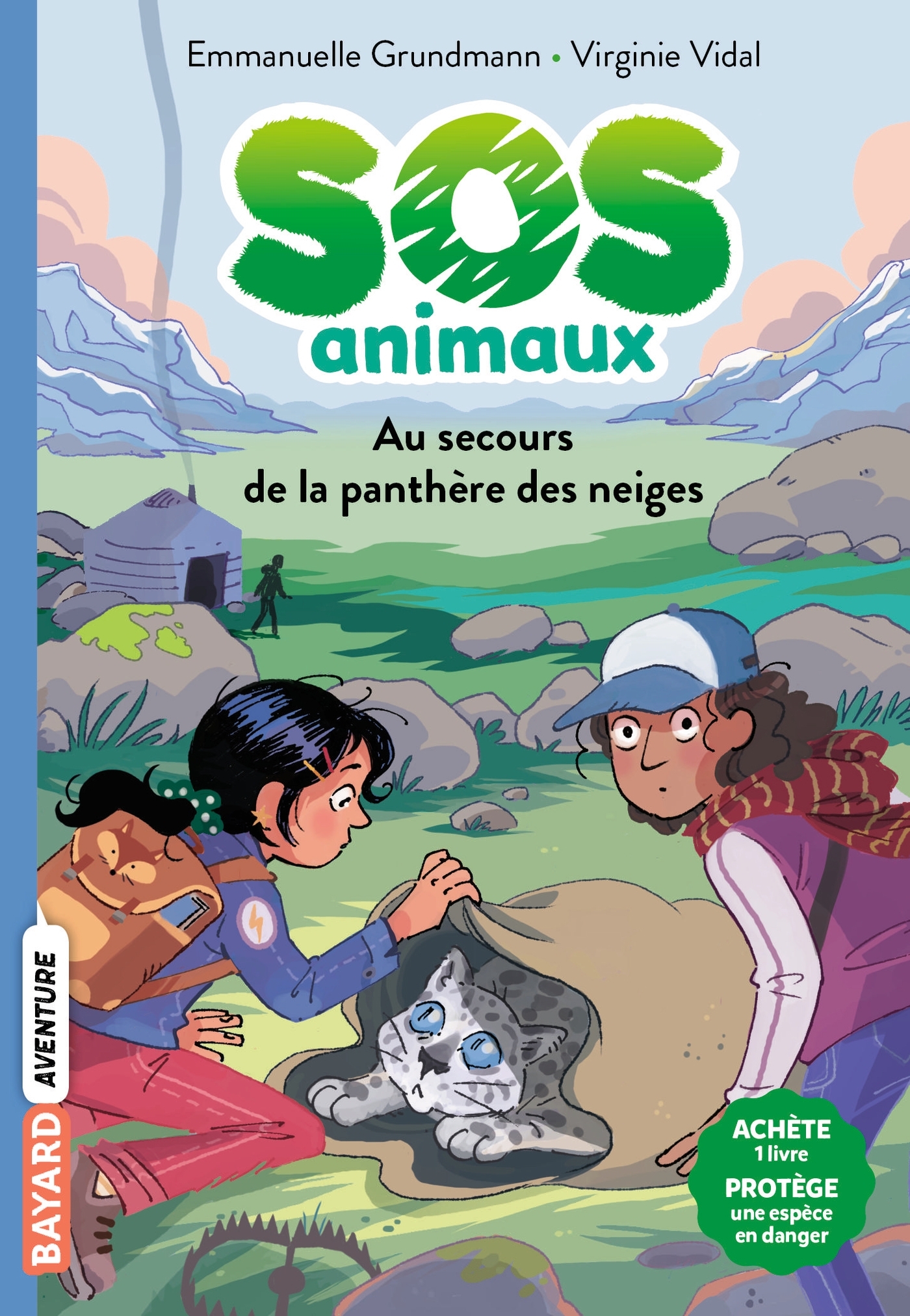 SOS ANIMAUX SAUVAGES, T1 - AU SECOURS DE LA PANTHERE DES NEIGES - Emmanuelle GRUNDMANN - BAYARD JEUNESSE