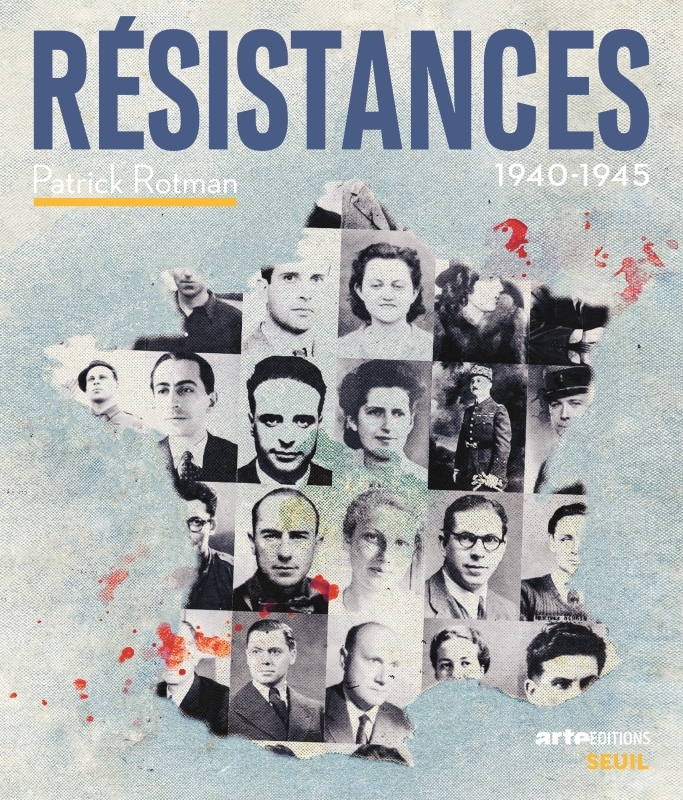 RESISTANCES. (1940-1945) ((COEDITION ARTE EDITIONS)) - Patrick Rotman - SEUIL