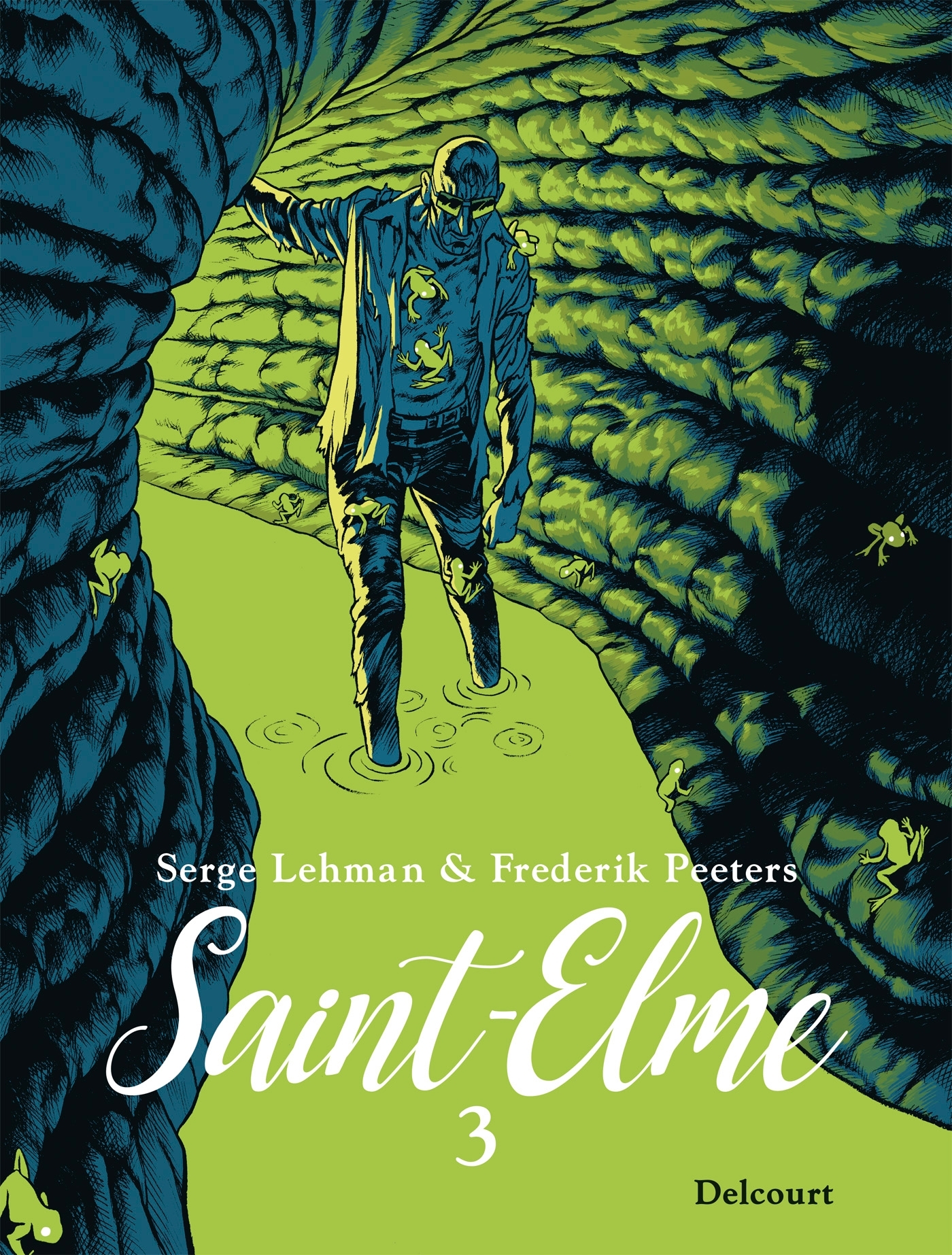 SAINT-ELME T03 - LE PORTEUR DE MAUVAISES NOUVELLES - Serge Lehman - DELCOURT