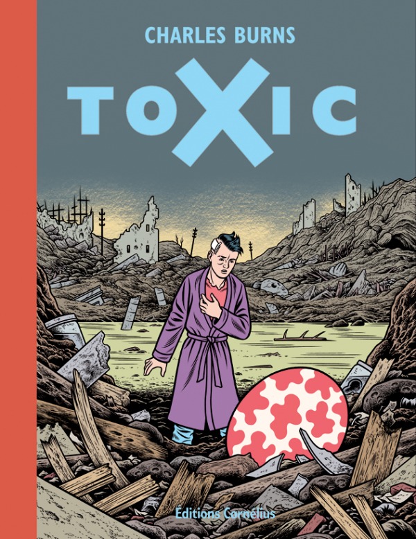 TOXIC - Charles Burns - CORNELIUS