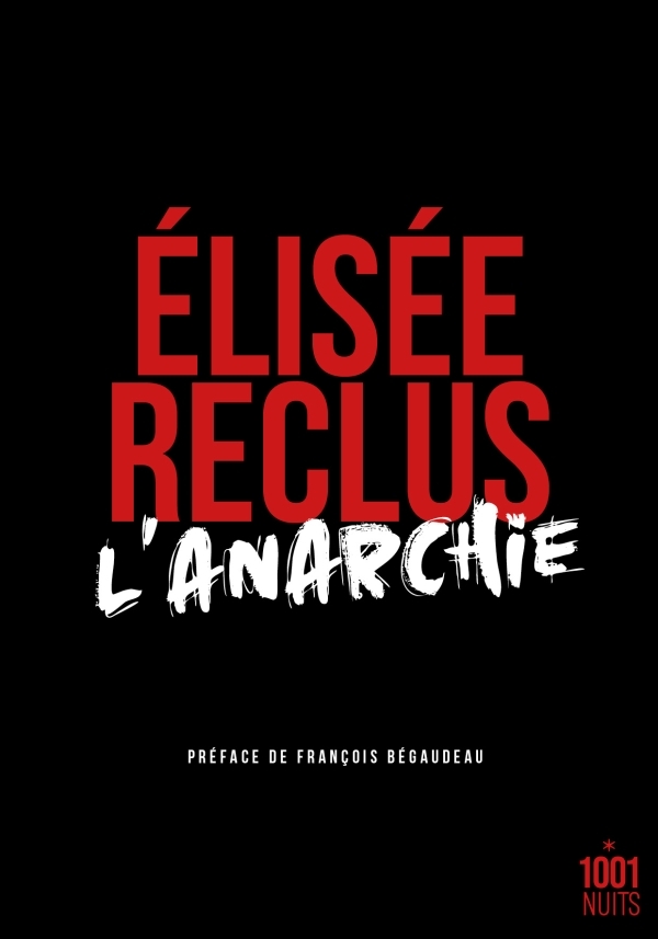 L-ANARCHIE - NED - élisée Reclus - 1001 NUITS