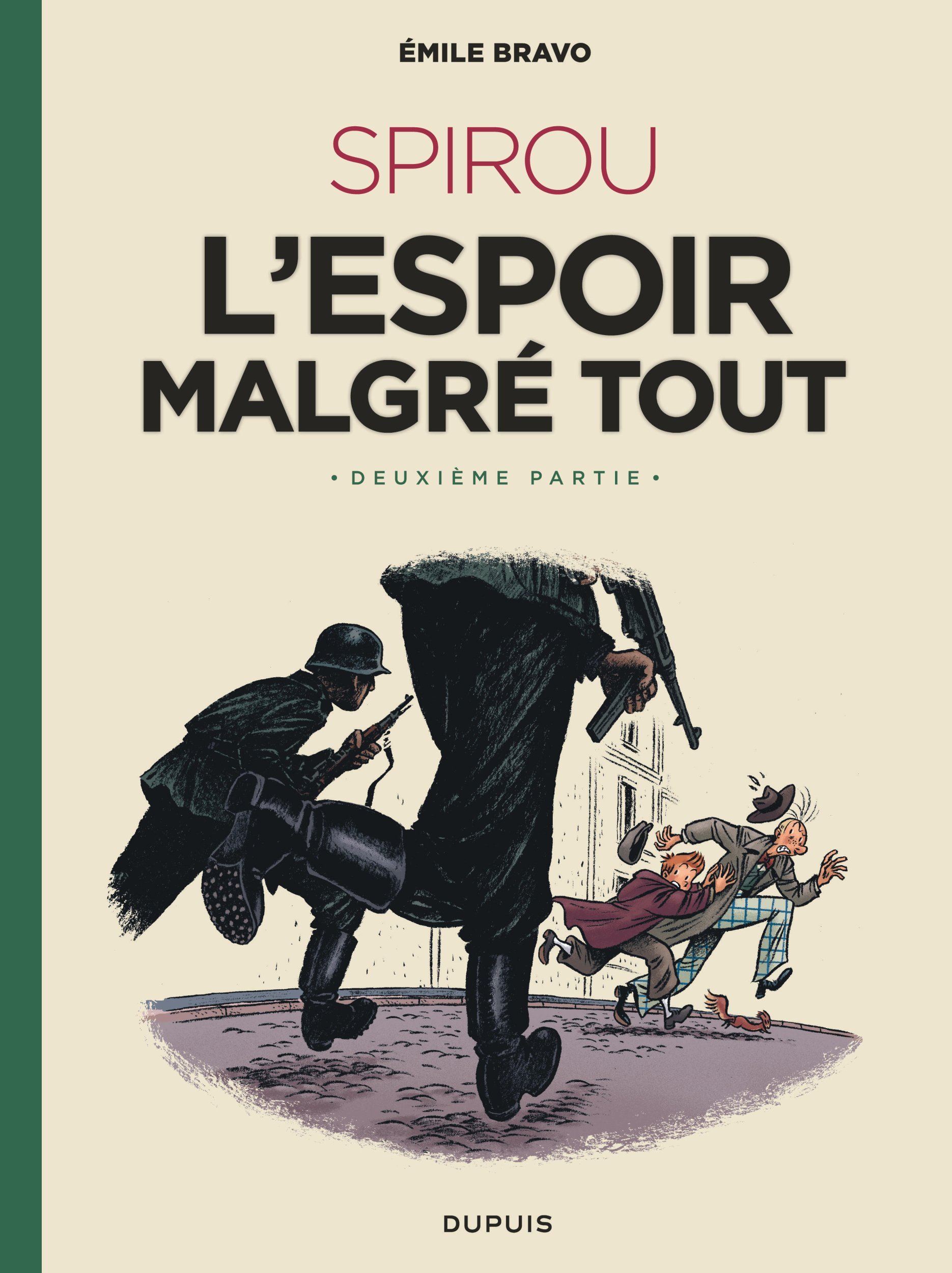 SPIROU L-ESPOIR MALGRE TOUT DEUXIEME PARTIE T02 -  Bravo - DUPUIS