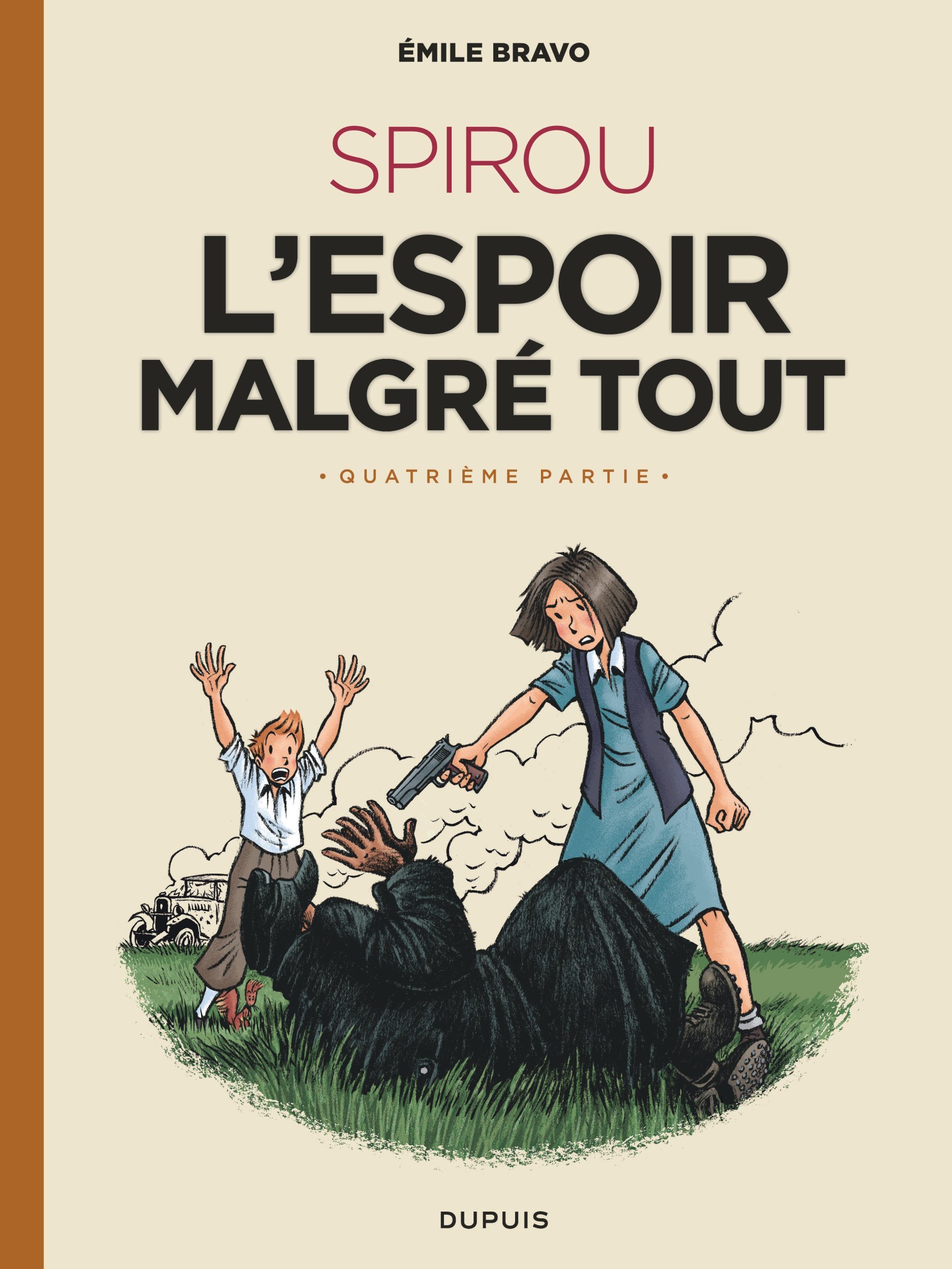 SPIROU L-ESPOIR MALGRE TOUT (QUATRIEME PARTIE) T04 -  Bravo - DUPUIS