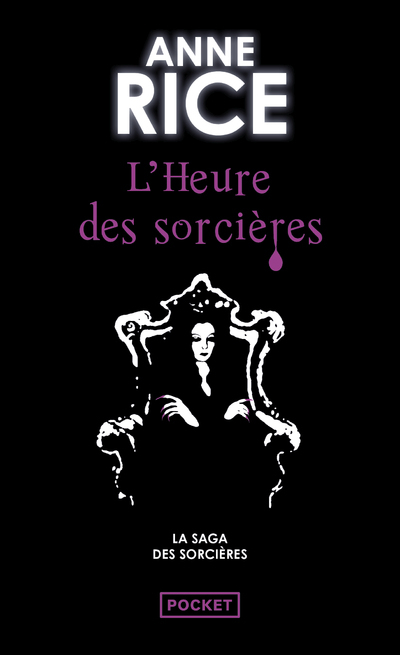 LA SAGA DES SORCIERES T2 L-HEURE DES SORCIE RES - Anne Rice - POCKET