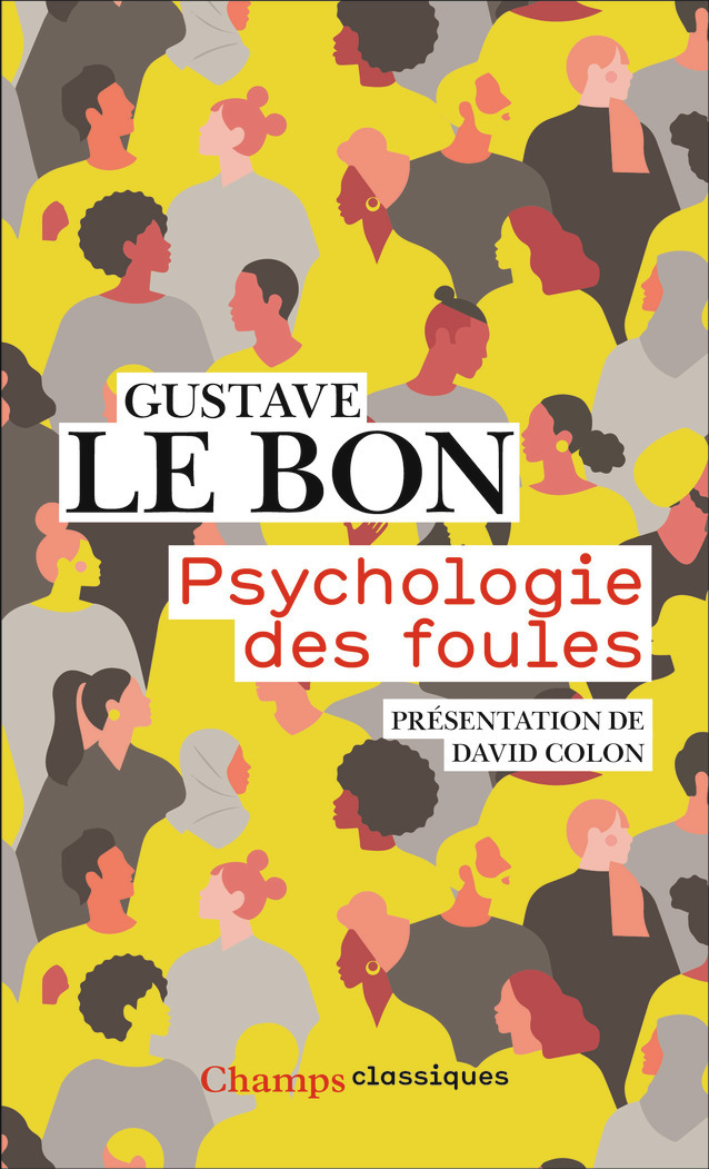 PSYCHOLOGIE DES FOULES - Gustave Le Bon - FLAMMARION