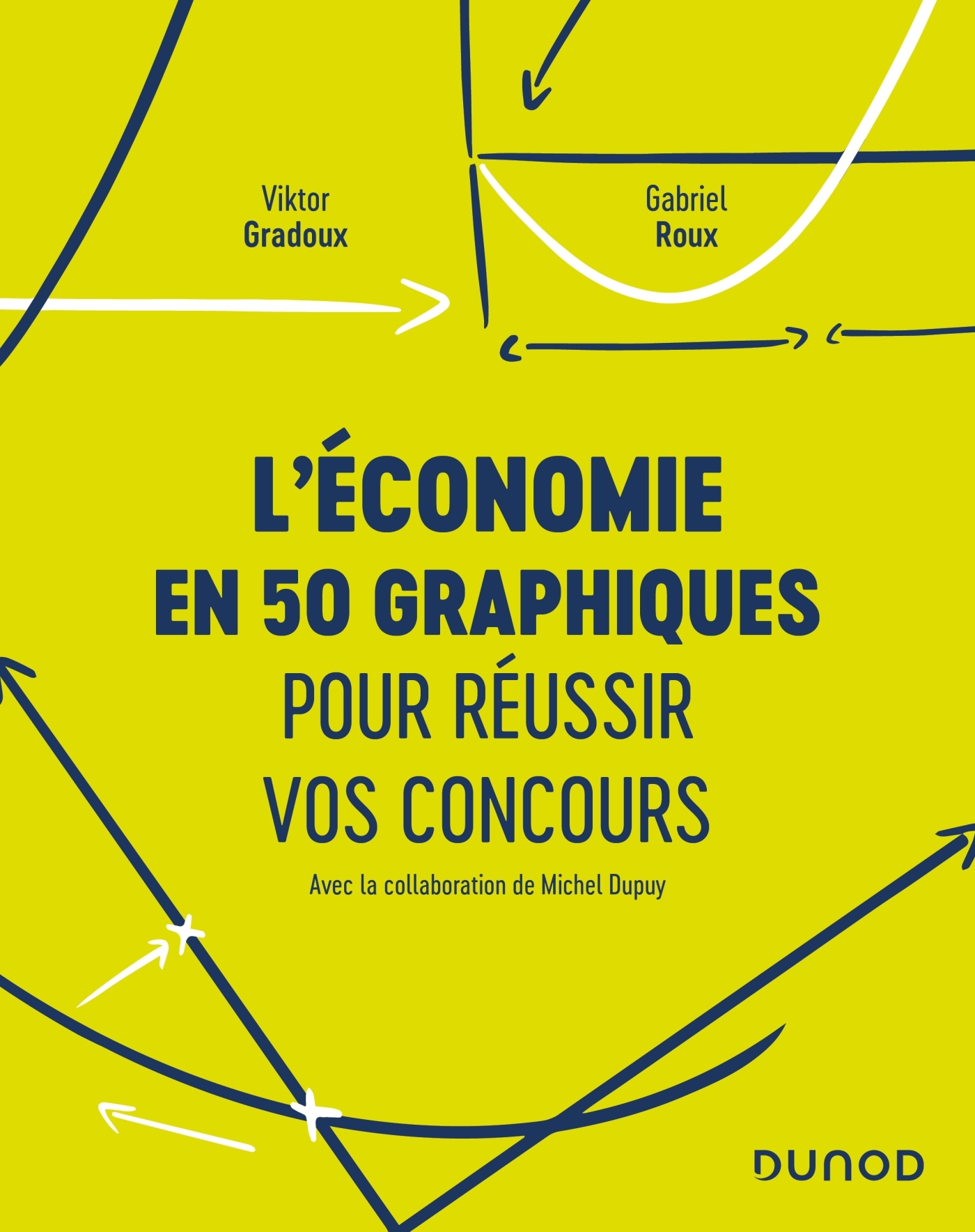 L-ECONOMIE EN 50 GRAPHIQUES POUR REUSSIR VOS CONCOURS - Viktor Gradoux - DUNOD