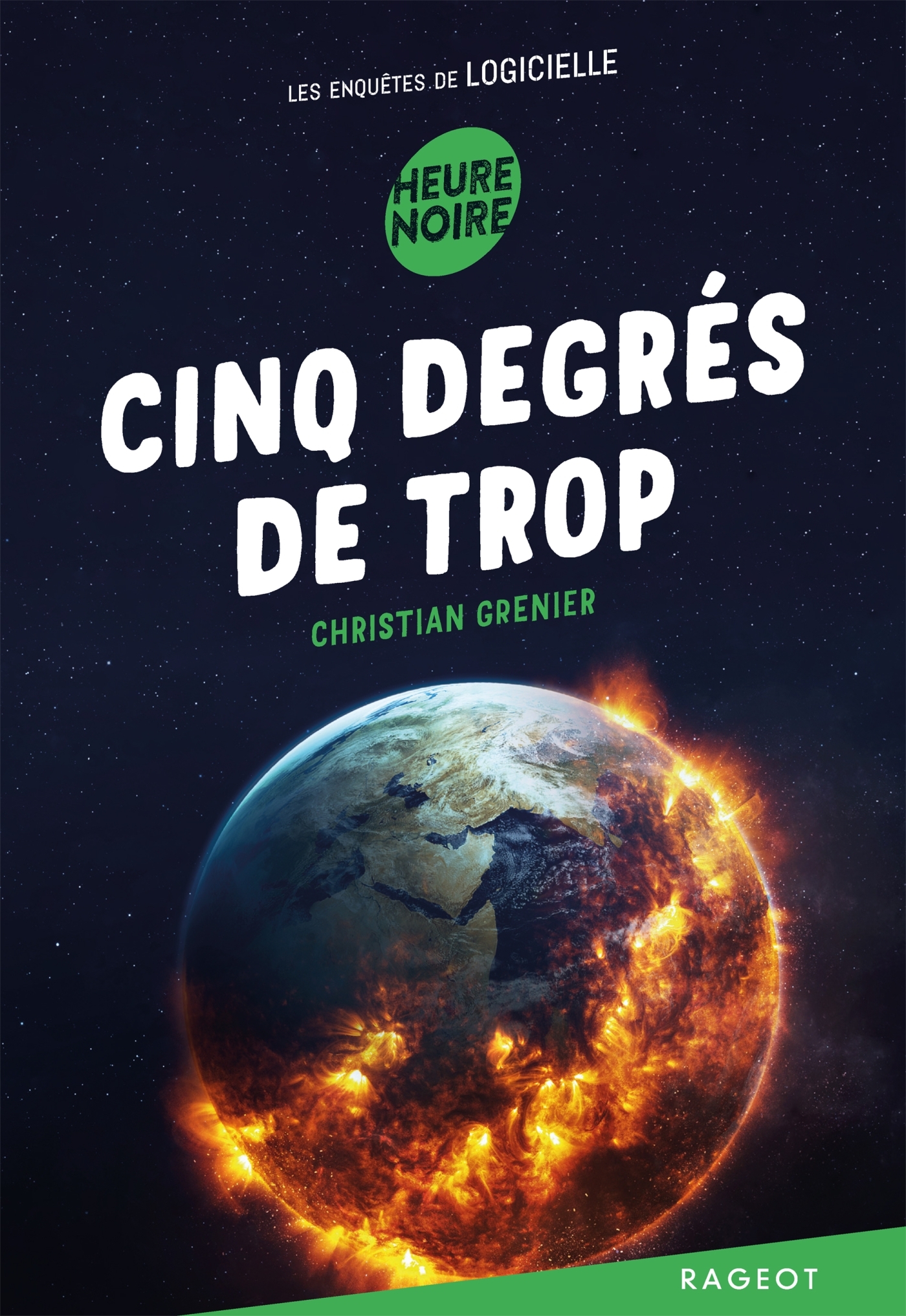 CINQ DEGRES DE TROP - Christian Grenier - RAGEOT