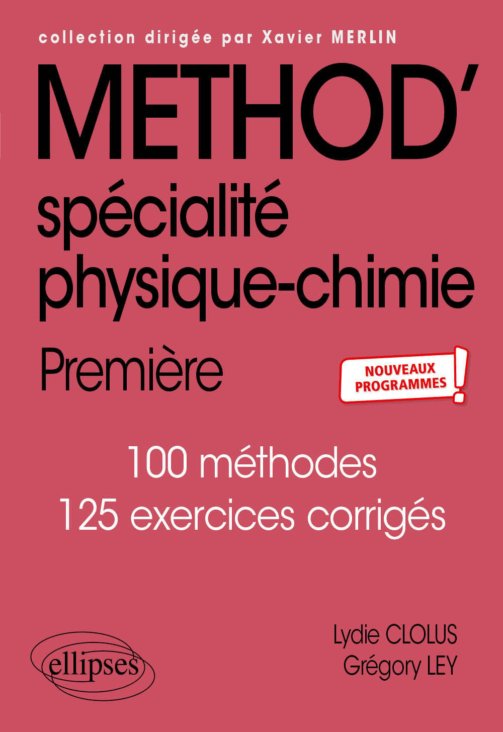 Spécialité Physique-Chimie - Première - nouveaux programmes - Lydie Clolus - ELLIPSES