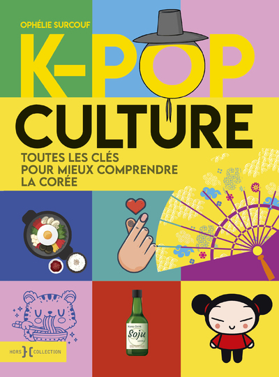 K-POP CULTURE - Ophélie Surcouf - HORS COLLECTION