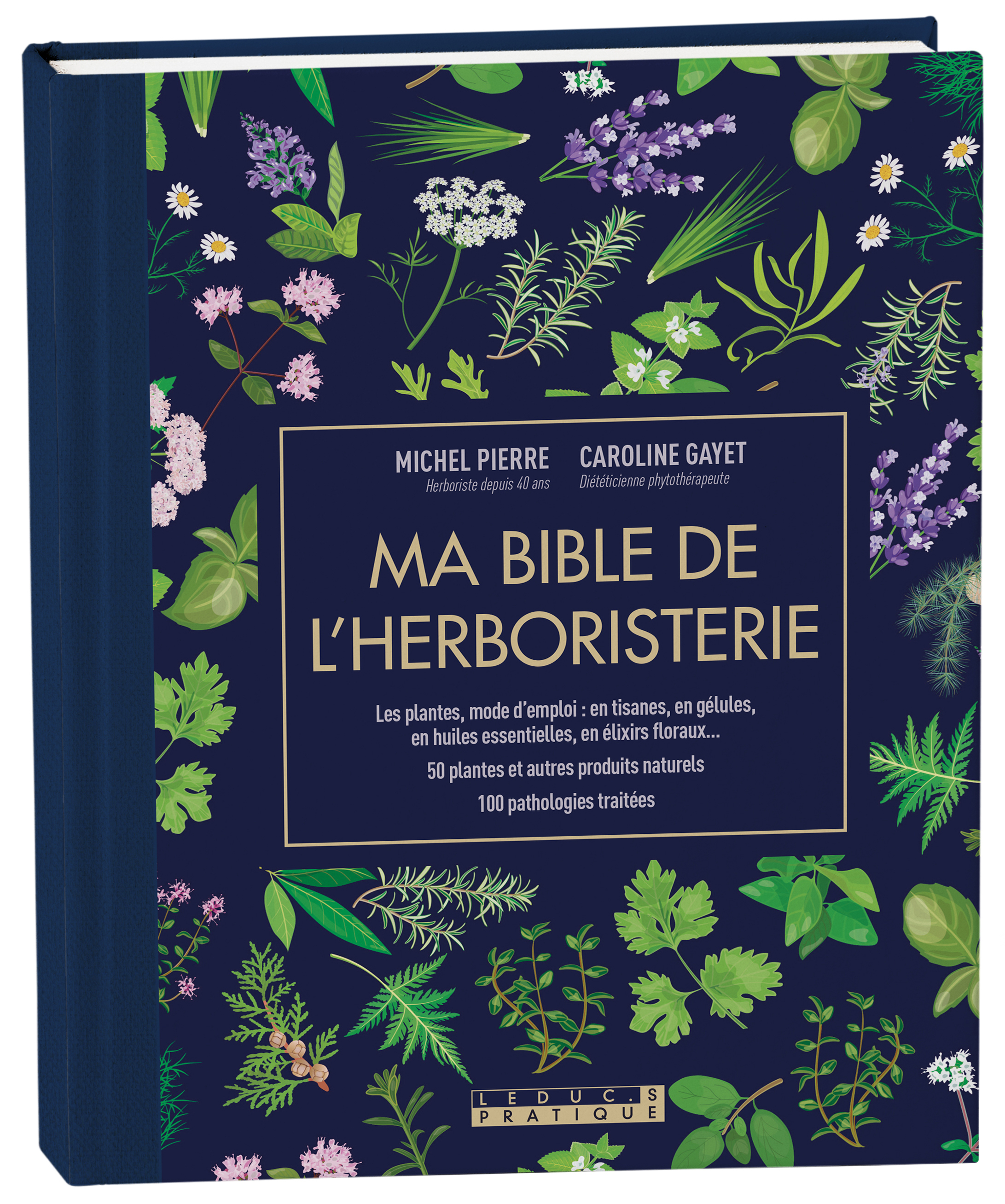 BIBLE DE L-HERBORISTERIE, EDITION LUXE (MA) - Caroline Gayet - LEDUC