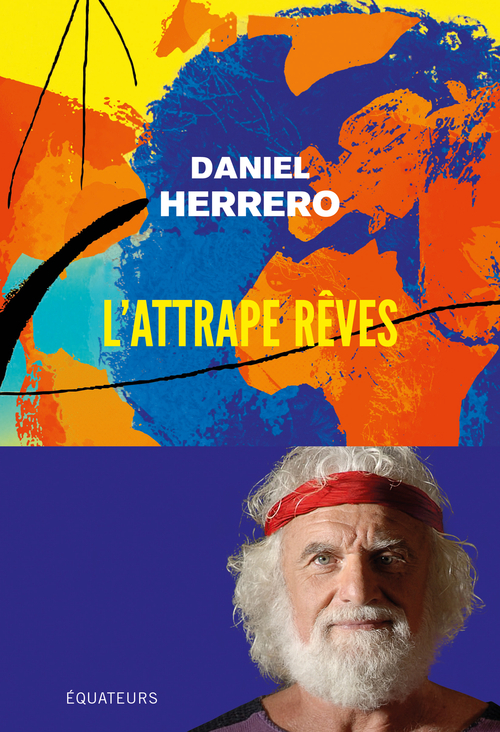 ATTRAPEUR DE REVES - Daniel Herrero - DES EQUATEURS