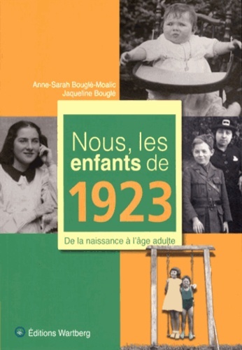 NOUS, LES ENFANTS DE 1923 - ANNE BOUGLE - WARTBERG