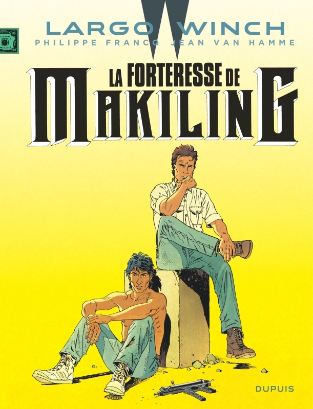 LARGO WINCH T07 A FORTERESSE DE MAKILING NED -  Van Hamme Jean - DUPUIS