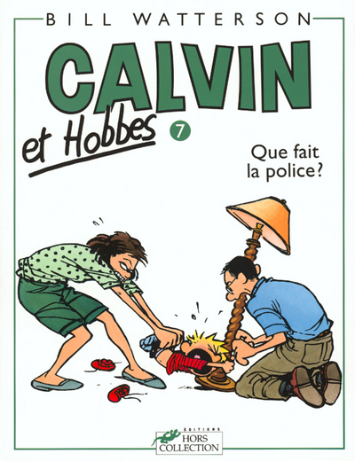 CALVIN ET HOBBES T7 QUE FAIT LA POLICE - Bill Watterson - HORS COLLECTION