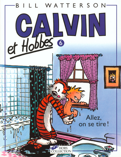 CALVIN ET HOBBES T6 ALLEZ ON SE TIRE - Bill Watterson - HORS COLLECTION