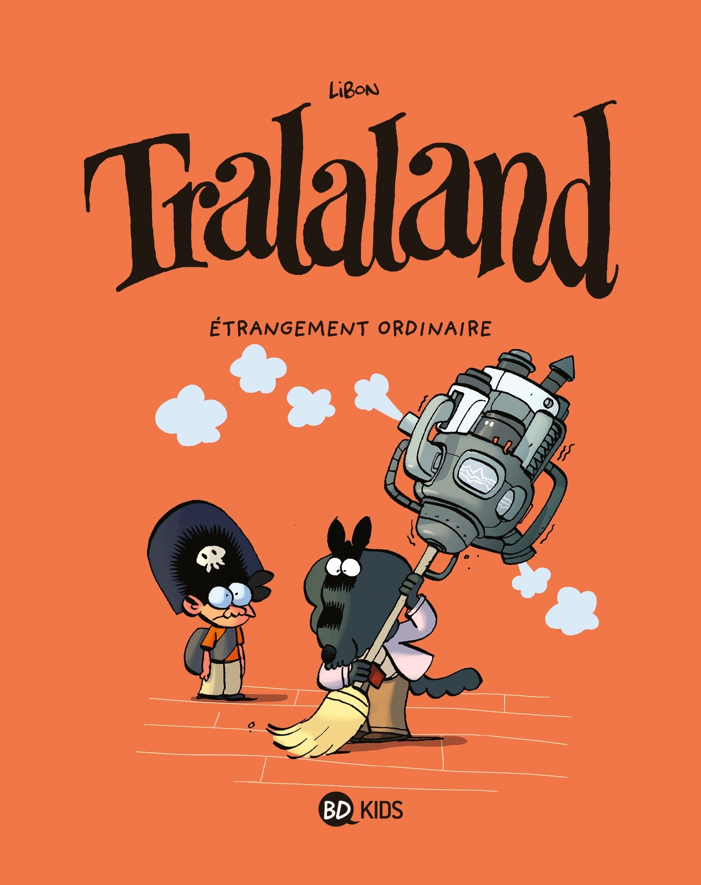 TRALALAND T04 - ETRANGEMENT ORDINAIRE -  Libon - BAYARD JEUNESSE