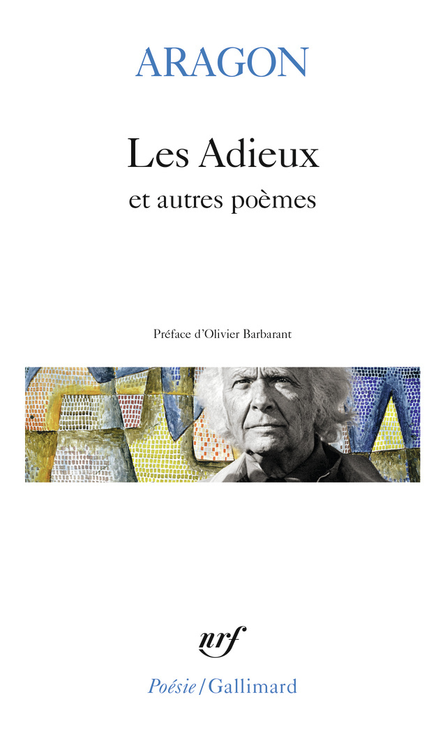 LES ADIEUX - Louis Aragon - GALLIMARD