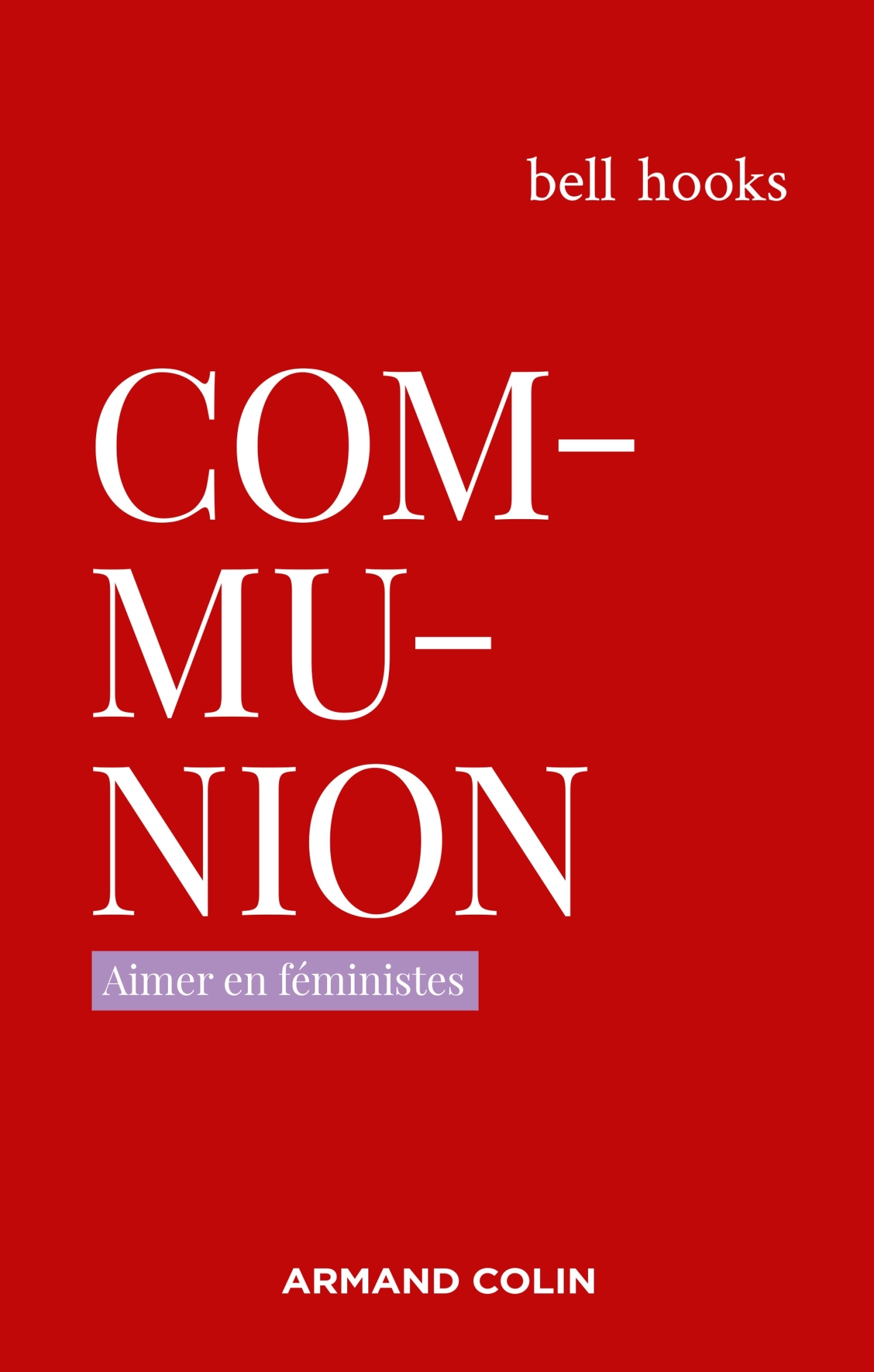 COMMUNION - AIMER EN FEMINISTES - Bell Hooks - ARMAND COLIN