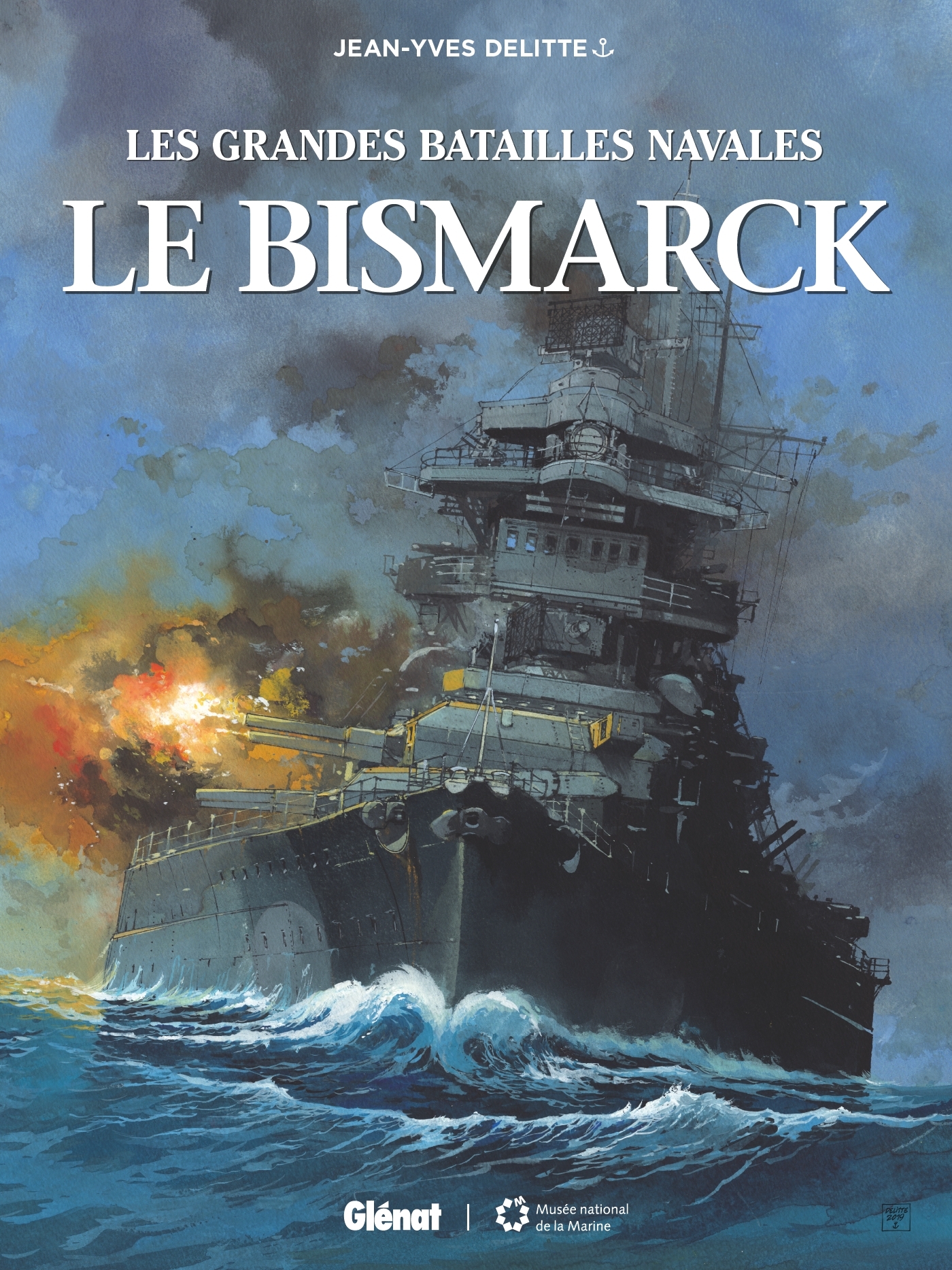 LE BISMARCK - Jean-Yves Delitte - GLENAT