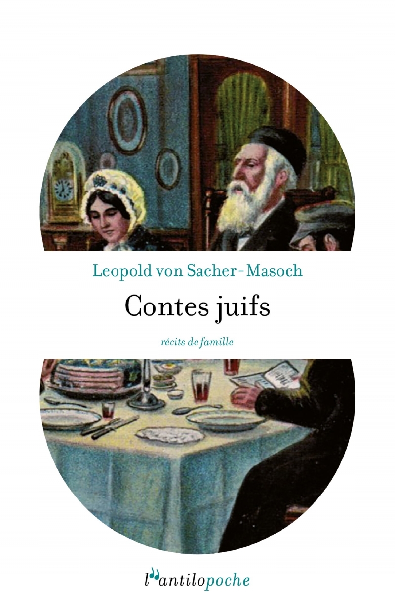 CONTES JUIFS - RECITS DE FAMILLE - Leopold VON SACHER-MASOCH - L ANTILOPE