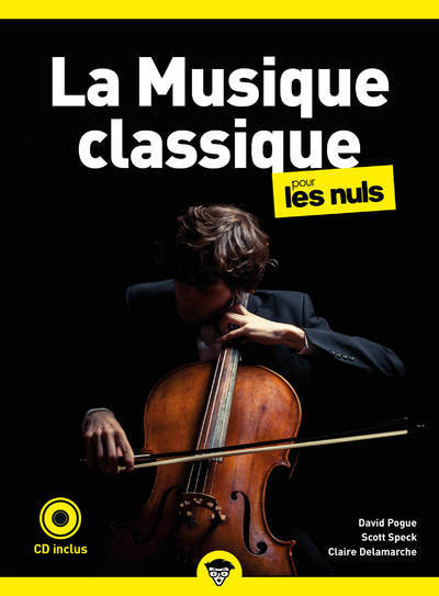 LA MUSIQUE CLASSIQUE POUR LES NULS, POCHE, 2E ED - David Pogue - POUR LES NULS