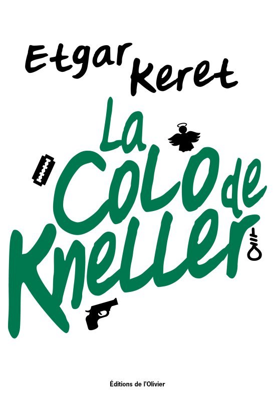 LA COLO DE KNELLER - Etgar Keret - OLIVIER