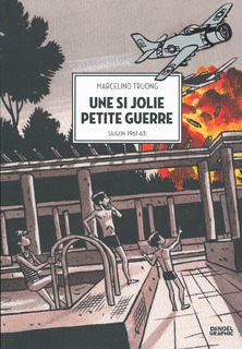 UNE SI JOLIE PETITE GUERRE - Marcelino Truong - DENOEL