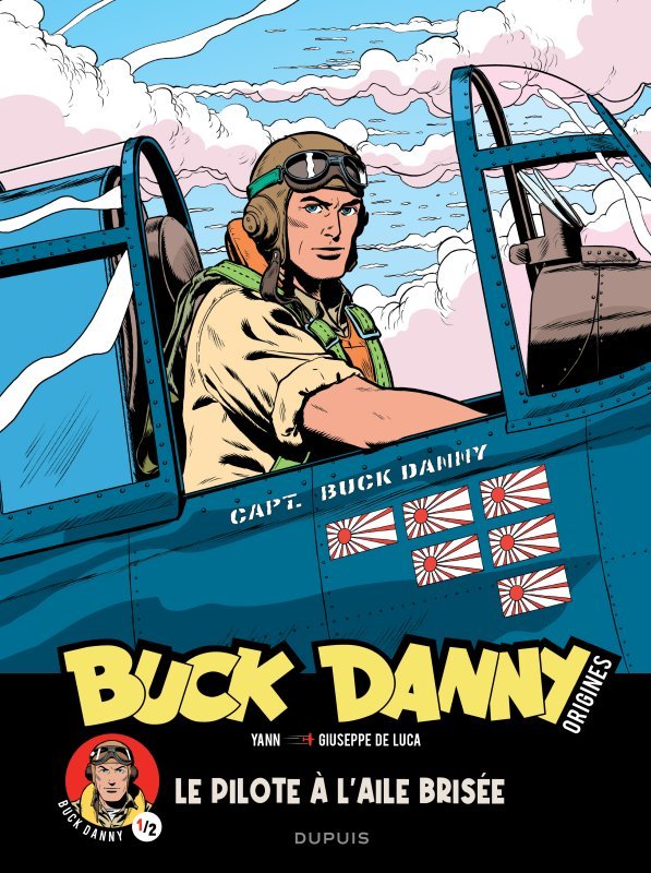 BUCK DANNY ORIGINES T01 LE PILOTE A L AILE BRISEE 1/2 -  Yann - DUPUIS