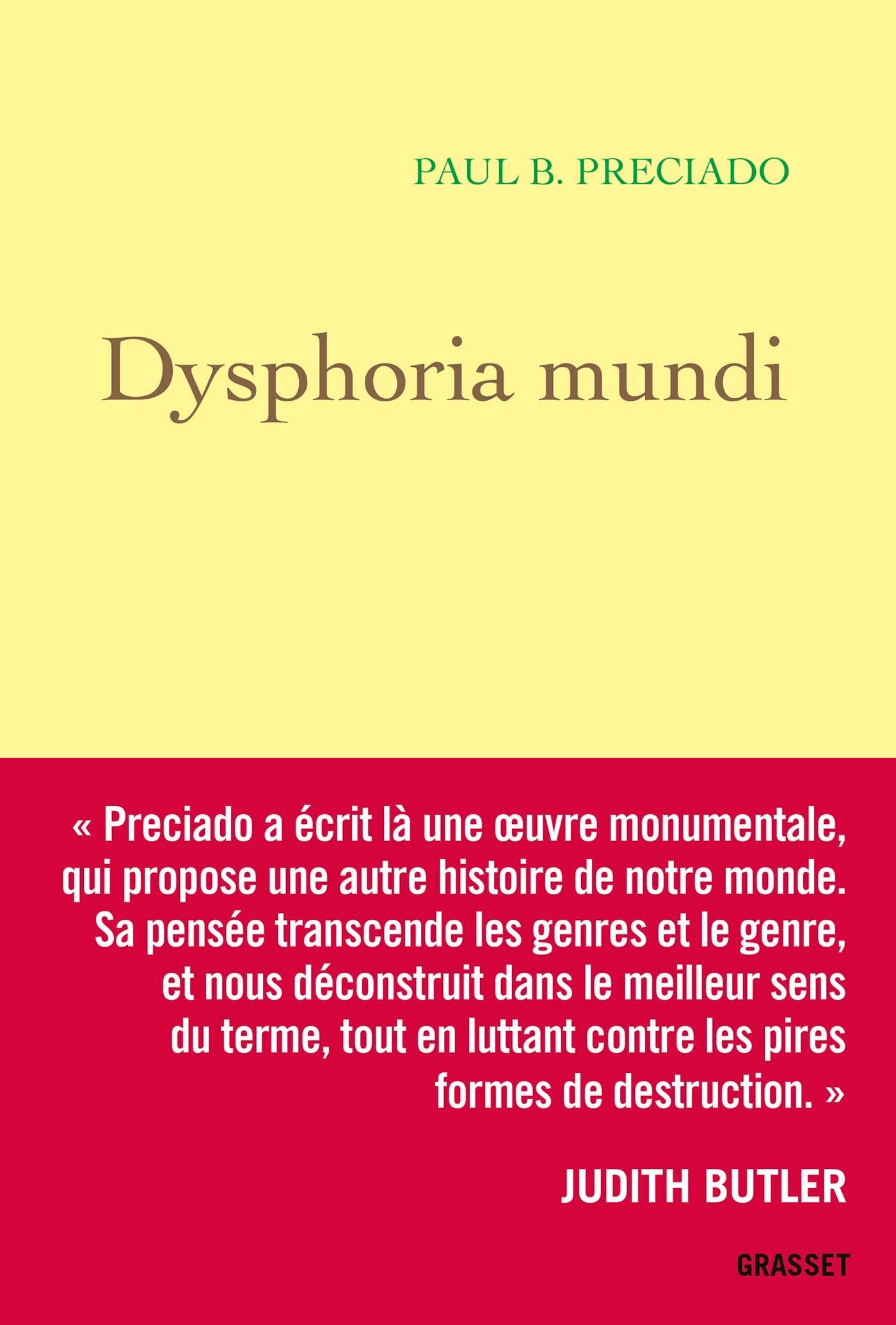 DYSPHORIA MUNDI - LA REVOLUTION QUI VIENT - Paul B. Preciado - GRASSET