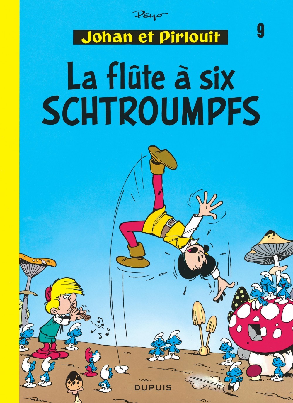 Johan et Pirlouit - Tome 9 - La Flûte à 6 schtroumpfs -  Peyo - DUPUIS